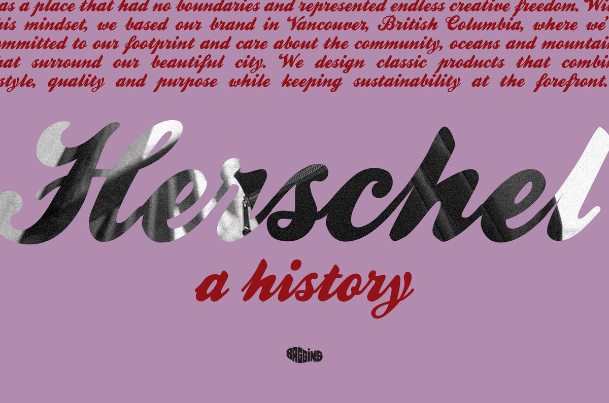 Herschel A History of the Beloved Canadian Brand Baggins Shoes