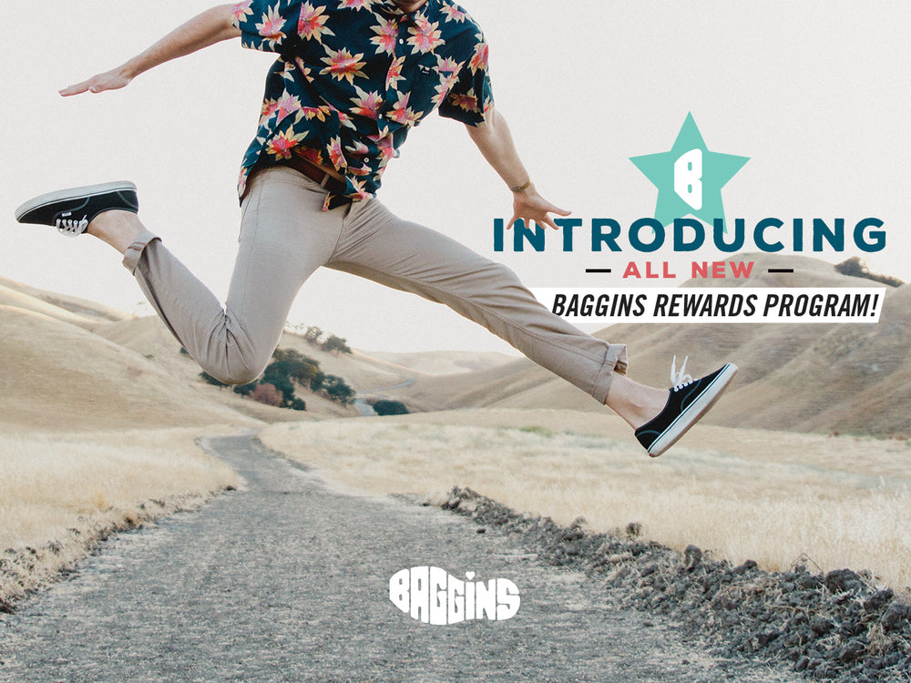 INTRODUCING: BAGGINS REWARDS PROGRAM!