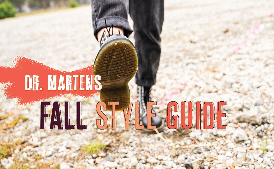 DR. MARTENS - FALL STYLE GUIDE