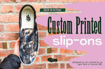 Custom Printed Slip-ons: Back in Action