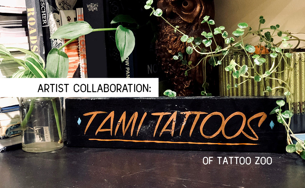 ARTIST COLLABORATION: TAMI TATTOOS OF TATTOO ZOO