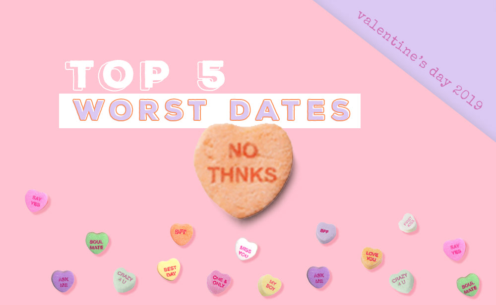 VALENTINE'S DAY 2019: BAGGINS TOP FIVE WORST DATE STORIES